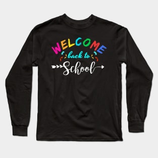 Welcome Back To School Funny Teacher Love Long Sleeve T-Shirt